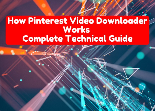 How Pinterest Video Downloader Works – Complete Technical Guide (2026)